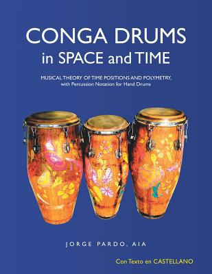 Libro Conga Drums In Space And Time: Musical Theory Of Ti...