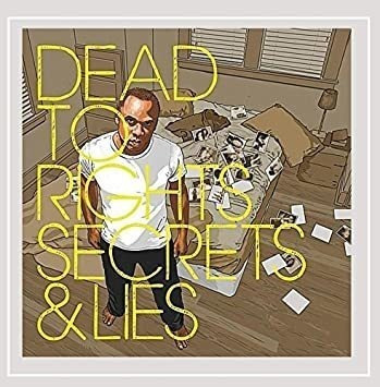 Dead To Rights Secrets & Lies Usa Import Cd