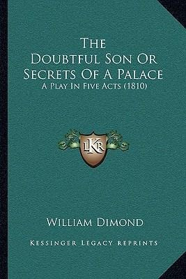Imagen 1 de 4 de The Doubtful Son Or Secrets Of A Palace : A Play In Five ...