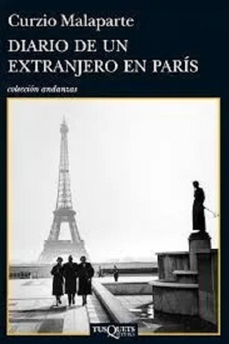 Diario De Un Extranjero En Paris - Curzio Malaparte