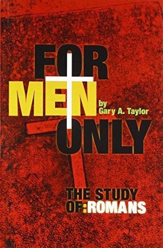 For Men Only  The Study Of Romans