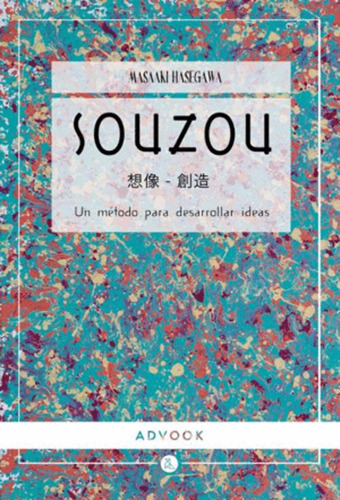 Libro Souzou : Un Método Para Desarrollar Ideas