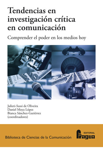 TENDENCIAS EN INVESTIGACION CRITICA EN COMUNICACION. COMPRENDER E, de DE OLIVEIRA, JULIETI-SUSSI. Editorial Fragua, tapa dura en español