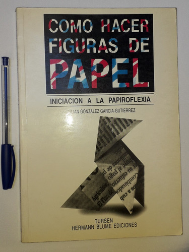 Como Hacer Figuras De Papel - Gonzalez Garcia, J 