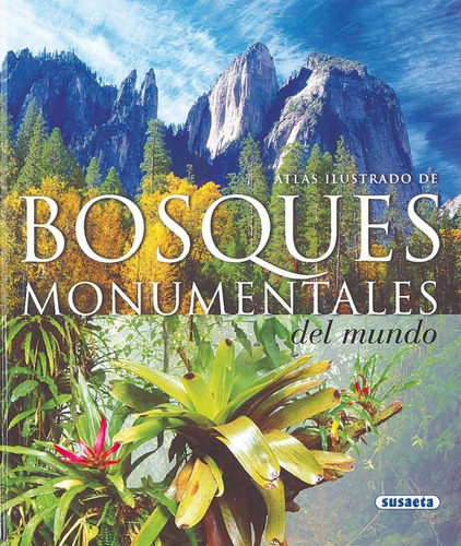 Atlas Ilustrado Bosques Monumentales Del Mundo - Susaeta