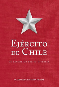 Ejercito De Chile. Un Recorrido Por Su Historia