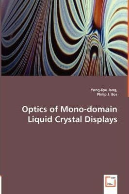 Libro Optics Of Mono-domain Liquid Crystal Displays - Yon...