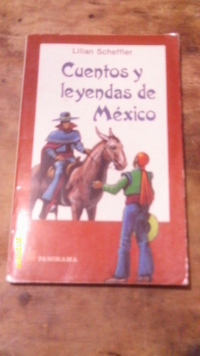 Cuentos Y Leyendas De México , Año 1992 , Lilian Scheffler