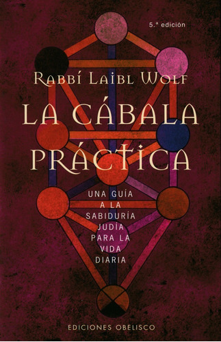 La Cábala Práctica. Rabbí Laibl Wolf