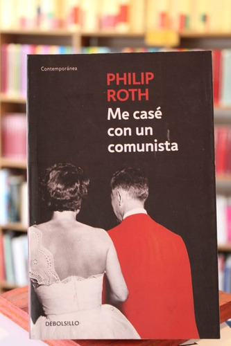 Me Casé Con Un Comunista - Philip Roth