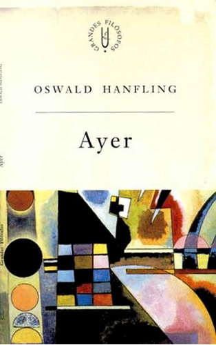 Ayer: Analisando o que queremos dizer, de Hanfling, Oswald. Fundação Editora da Unesp, capa mole em português, 2001