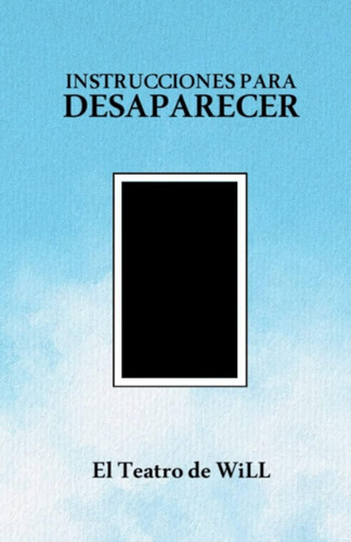 Libro Instrucciones Para Desaparecer (spanish Edition)