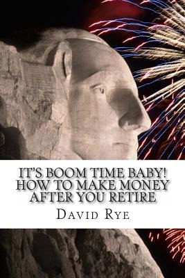Libro It's Boom Time Baby! How To Make Money After You Re...