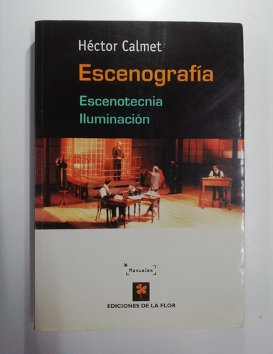 Libro Escenografía :escenotecnia  Iluminación. Héctor Calmet