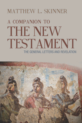 Libro A Companion To The New Testament: The General Lette...
