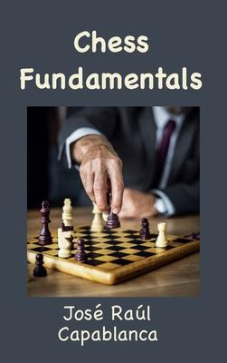 Libro Chess Fundamentals (illustrated And Unabridged) - J...