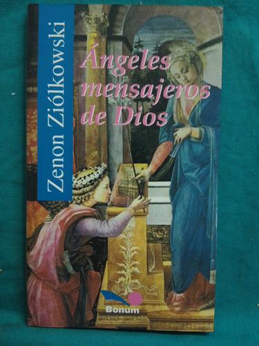 Ángeles Mensajeros De Dios - Zenón Ziolkowski / Bonum