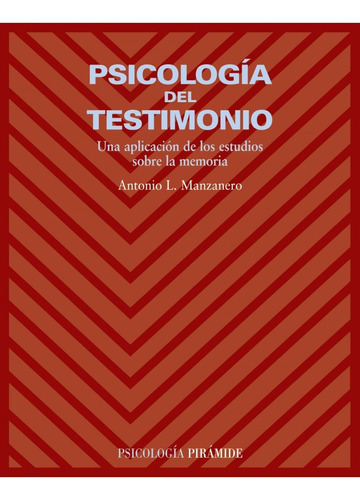 Libro Psicologia Del Testimonio - Manzanero Puebla, Antonio 