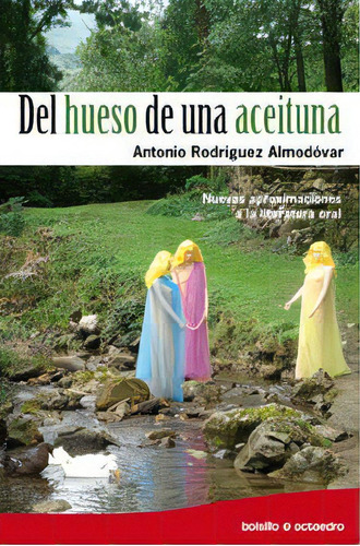Del Hueso De Una Aceituna, De Rodriguez Almodovar, Antonio. Editorial Octaedro, S.l. En Español