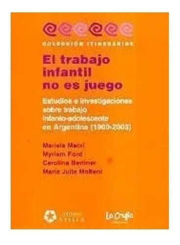 Libro El Trabajo Infantil No Es Un Juego (1900 - 2003