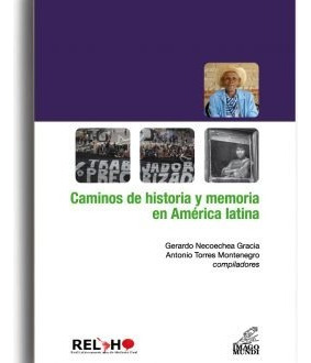 Caminos De Historia Y Memoria En America Latina (im)