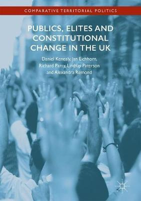 Libro Publics, Elites And Constitutional Change In The Uk...