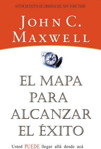 Libro: El Mapa Para Alcanzar El Éxito (spanish Edition)