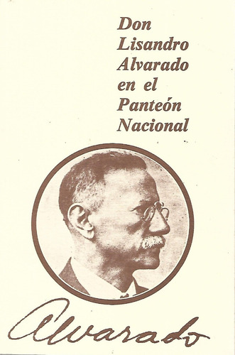 Don Lisandro Alvarado En El Panteon Nacional, H. Campins, Wl