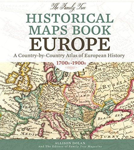 The Family Tree Historical Maps Book  Europe A Countrybycoun