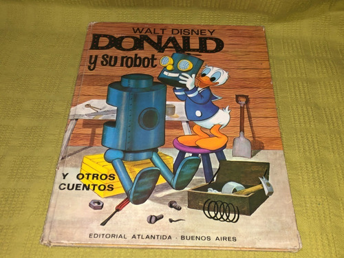 Donald Y Su Robot Y Otros Cuentos - Walt Disney - Atlántida