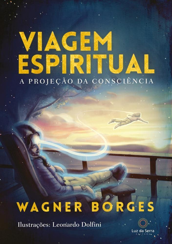 Viagem Espiritual - Luz Da Serra