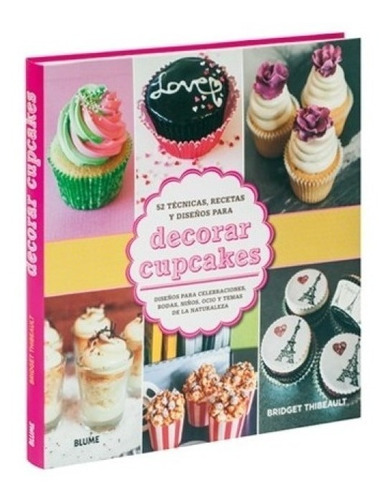 Decorar Cupcakes - Técnicas Para Elaborar Elegantes Cupcakes
