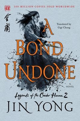 Libro A Bond Undone : The Definitive Edition - Jin Yong