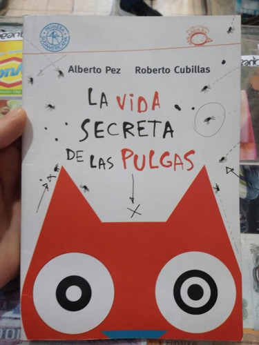 La Vida Secreta De Las Pulgas Alberto Pez Sudamericana 