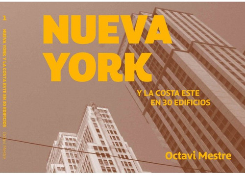 Nueva York Y La Costa Este En 30 Edificios (libro Original)