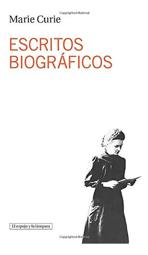 Libro Escritos Biograficos Marie Curie De Aa Vv