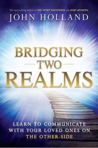 Libro: Bridging Two Realms: Learn To Communicate With Your L