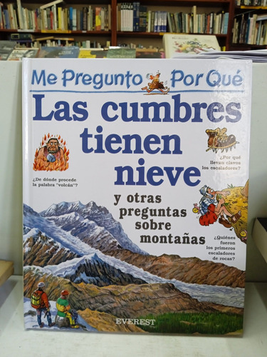 Las Cumbres Tienen Nieve - Y Otras Preguntas Sobre Montañas