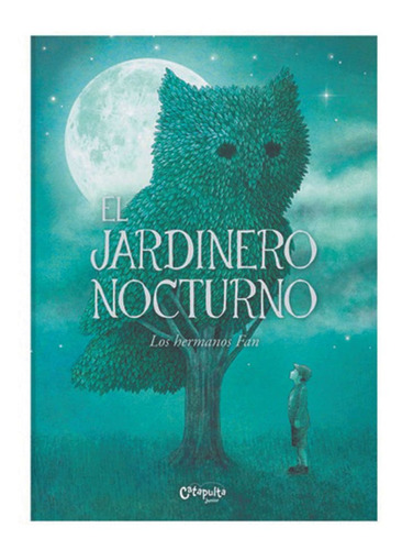 El Jardinero Nocturno Catapulta Editores