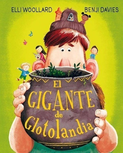 El gigante de glotolandia, de Woollard, Elli. Editorial PICARONA, tapa dura en español