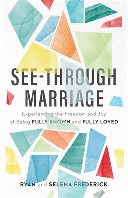 Libro See-through Marriage: Experiencing The Freedom And ...