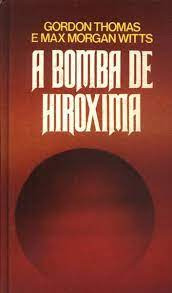 A Bomba De Hiroxima De Gordon Thomas & Max Morgan Witts Pela Círculo Do Livro (1982)