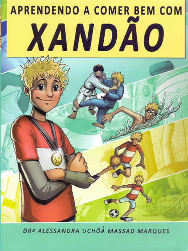 Aprendendo A Comer Bem Com Xandao, De Marques, Alessandra Uchoa Massad. Editora Alessandra Massad Em Português