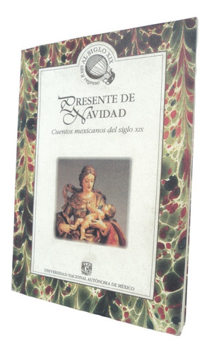 Presente De Navidad. Cuentos Mexicanos Del Siglo 19. Libro
