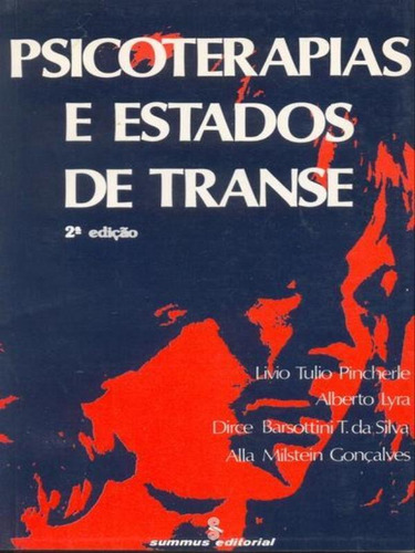 Psicoterapias E Estados De Transe, De Pincherle, Livio Tulio. Editora Summus Editorial, Capa Mole, Edição 2ª Edição - 1985 Em Português