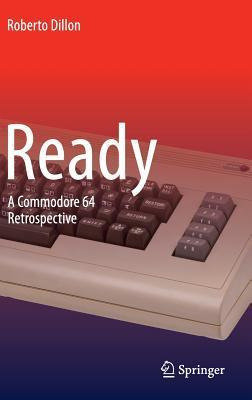 Libro Ready : A Commodore 64 Retrospective - Roberto Dillon