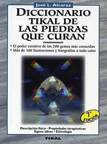 Diccionario Tikal De Las Piedras Que Curan