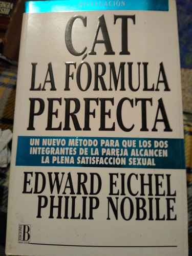Cat La Fórmula Perfecta Edward Eichel Philip Nobile