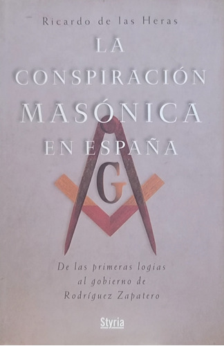 La Conspiración Masónica En España, Ricardo De Las Heras 