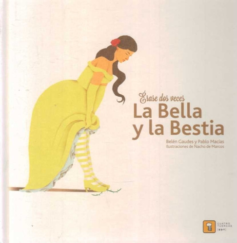 Erase Dos Veces... La Bella Y La Bestia - Gaudes, Belen/ Mac